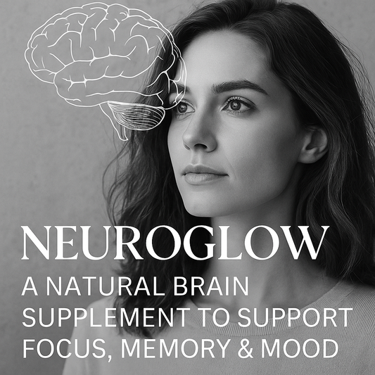 Introducing NeuroGlow: The Natural Brain Booster That Supports Focus, Memory & Mood