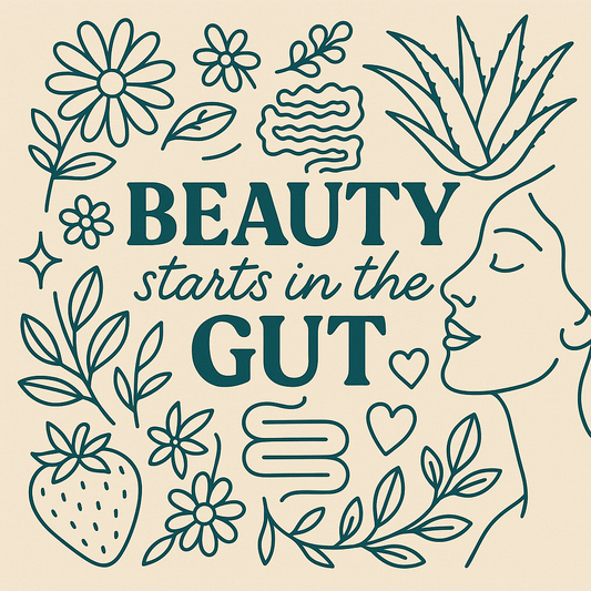 Beauty Starts in the Belly: Why Gut Health is the Secret to Glowing Skin
