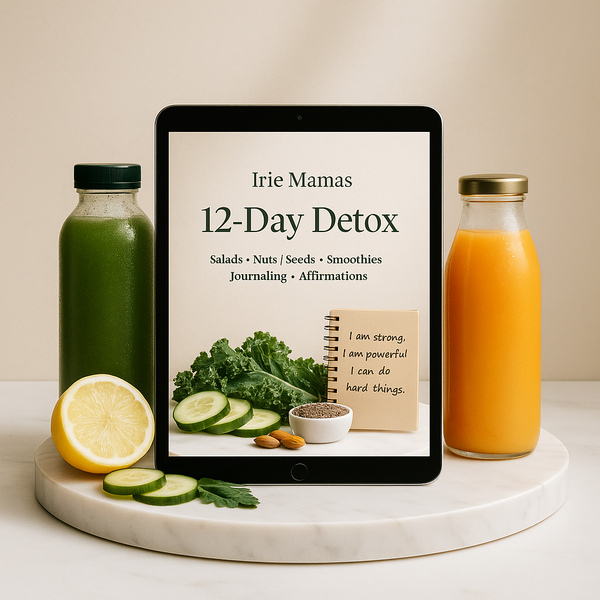 Irie Mamas 12 Day Detox: Release, Renew & Glow